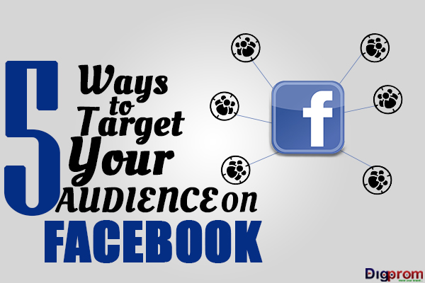 5 Ways To Target Your Audience On Facebook