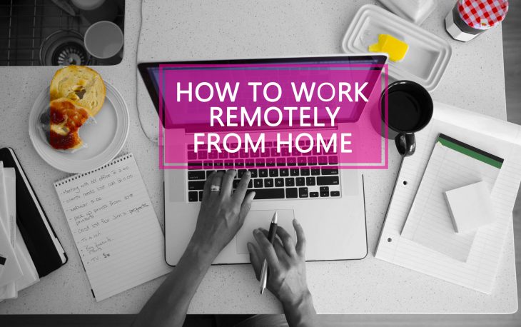 How To Work Remotely From Home