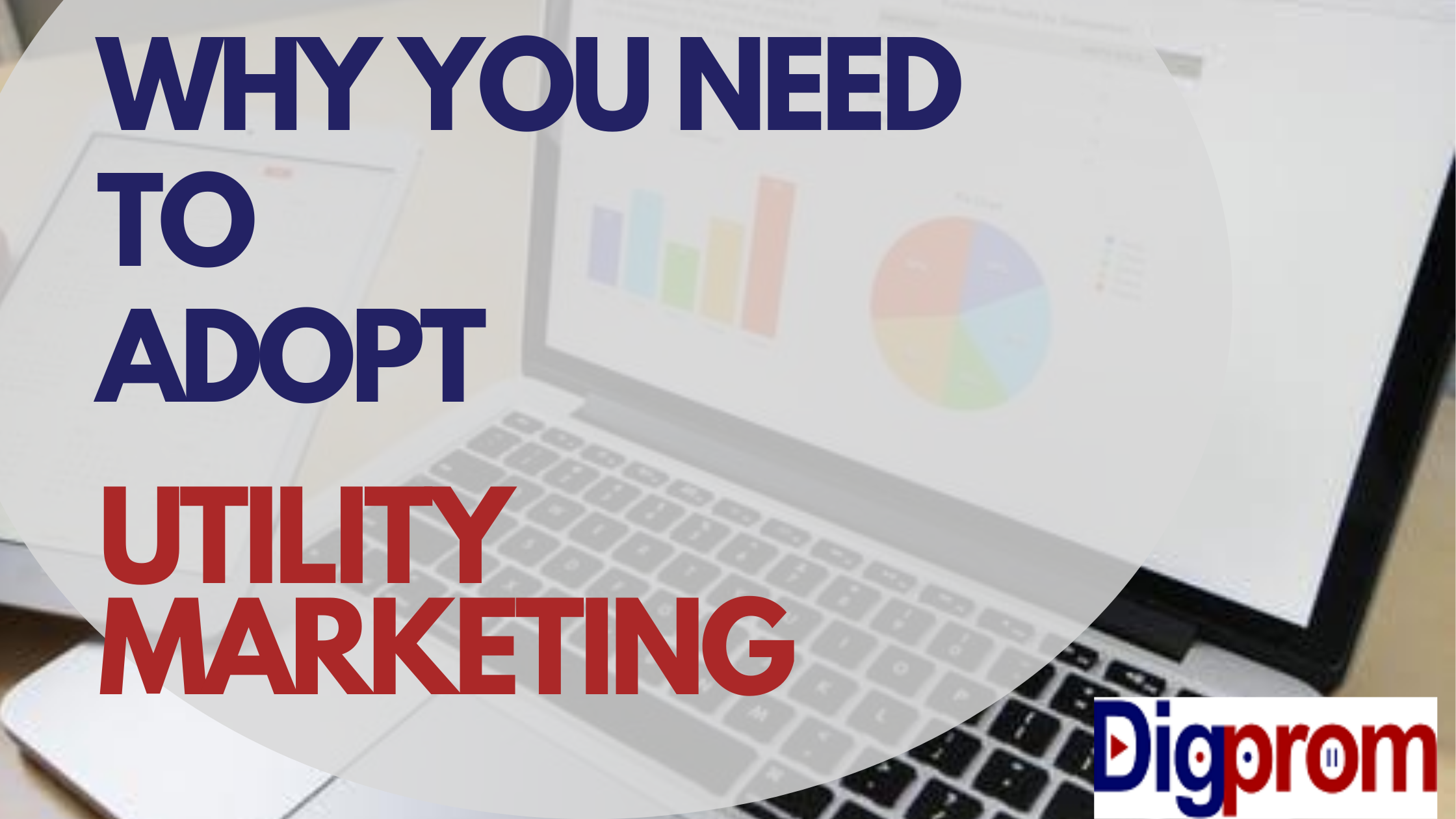 Why You Need to Adopt  Utility Marketing