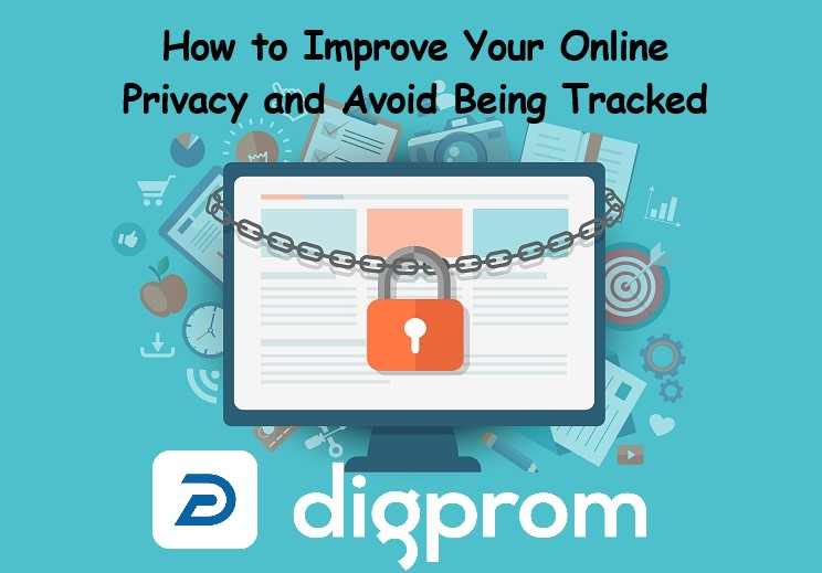 How to Improve Your Online Privacy and Avoid Being Tracked