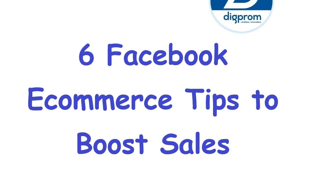 6 Facebook Ecommerce Tips to Boost Sales