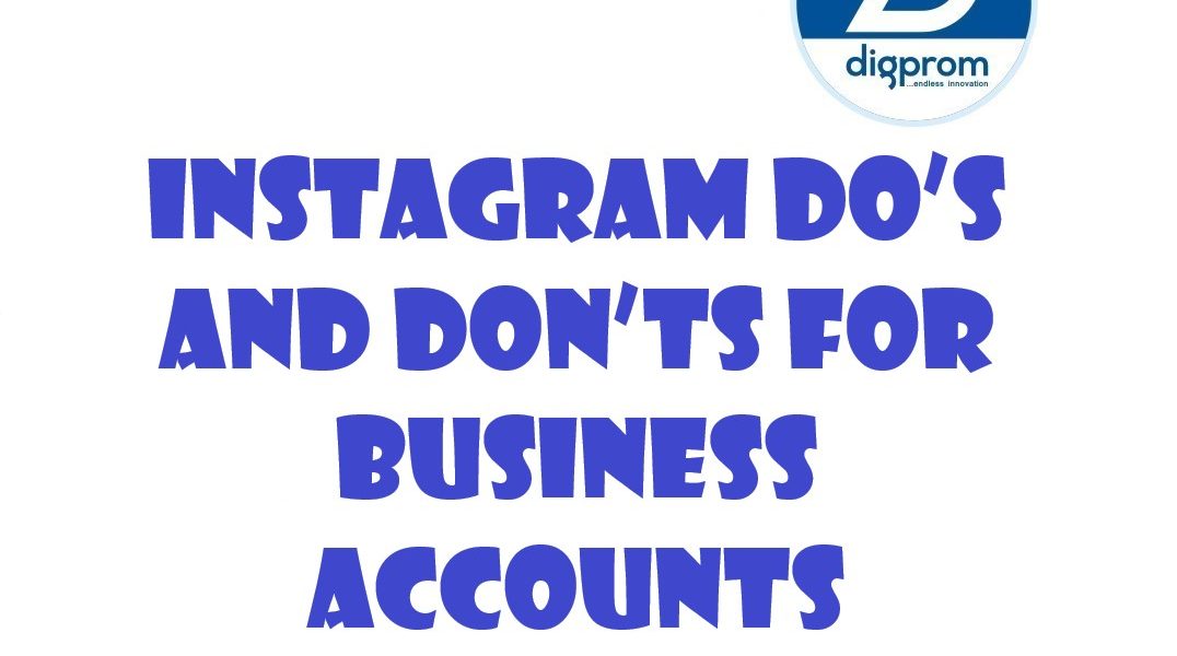 Instagram Do’s and Don’ts for Business Accounts
