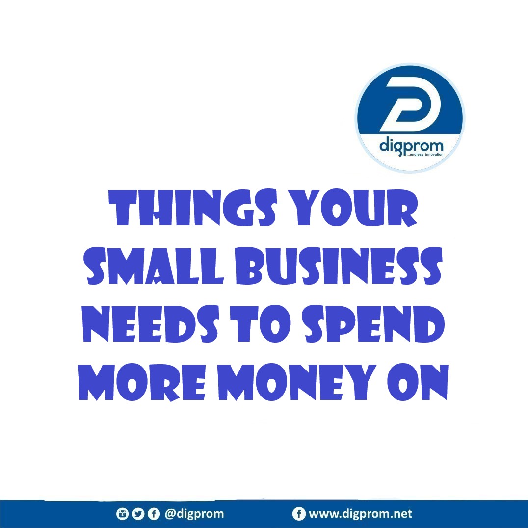 Things Your Small Business Needs to Spend More Money On