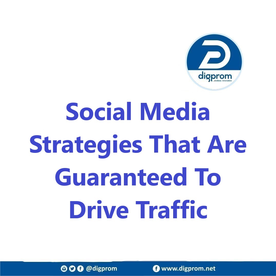 Social Media Strategies That Are Guaranteed To Drive Traffic
