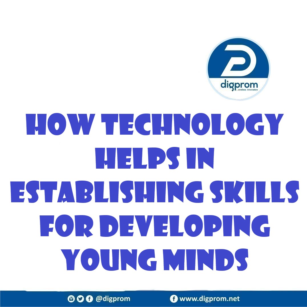 How Technology Helps in Establishing Skills for Developing Young Minds