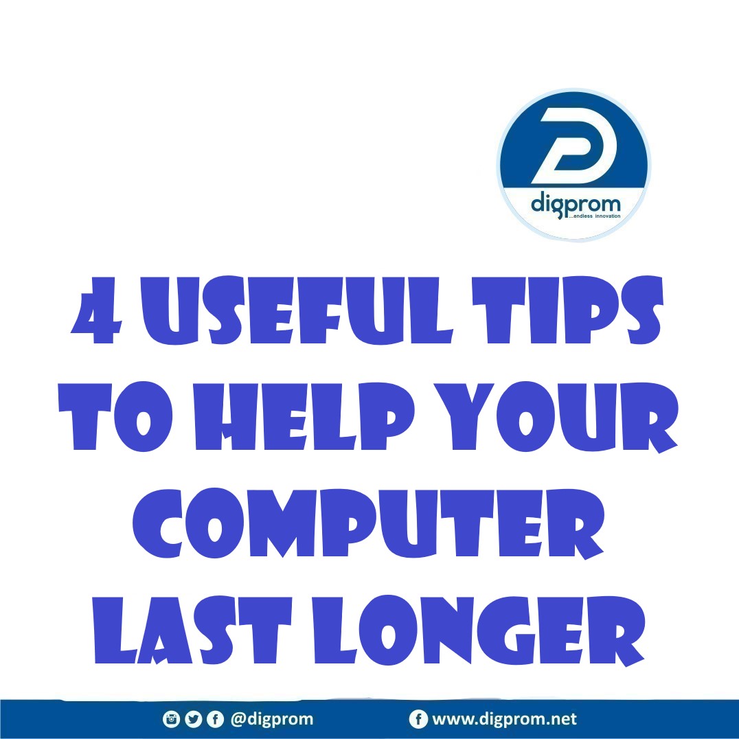 4 Useful Tips to help Your Computer Last Longer
